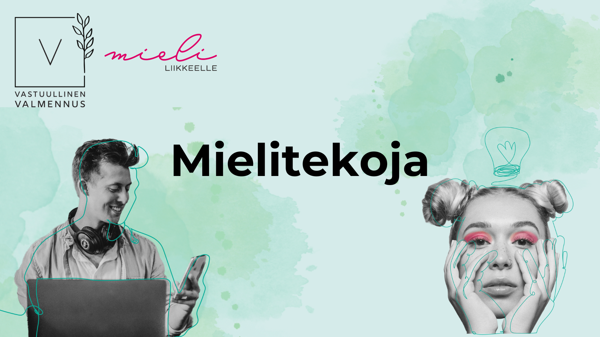 Kuvassa kaksi henkilöä, joista toisella on kannettava tietokone ja puhelin, toinen katsoo kameraan ja hänen päänsä yläpuolella on piirretty hehkulamppu. Keskellä teksti "Mielitekoja". Vasemmassa ylänurkassa Vastuullisen valmennuksen ja Mieli liikkeelle -hankkeen logot.