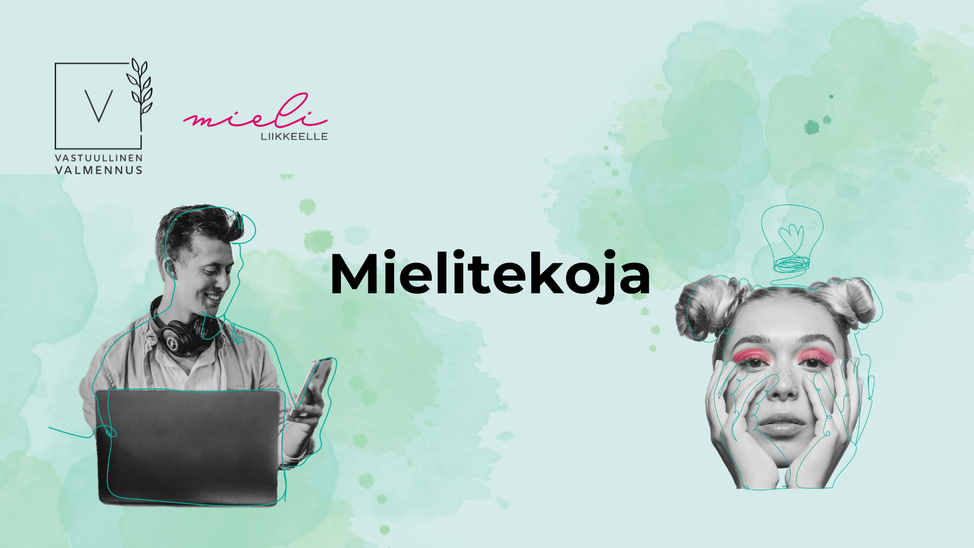 Henkilö kannettavan tietokoneen ja puhelimen kanssa, toinen henkilö kädet kasvoilla ja pään yläpuolella on piirretty hehkulamppu. Keskellä teksti "Mielitekoja". Vasemmassa ylänurkassa Vastuullisen valmennuksen ja Mieli liikkeelle -hankkeen logot.