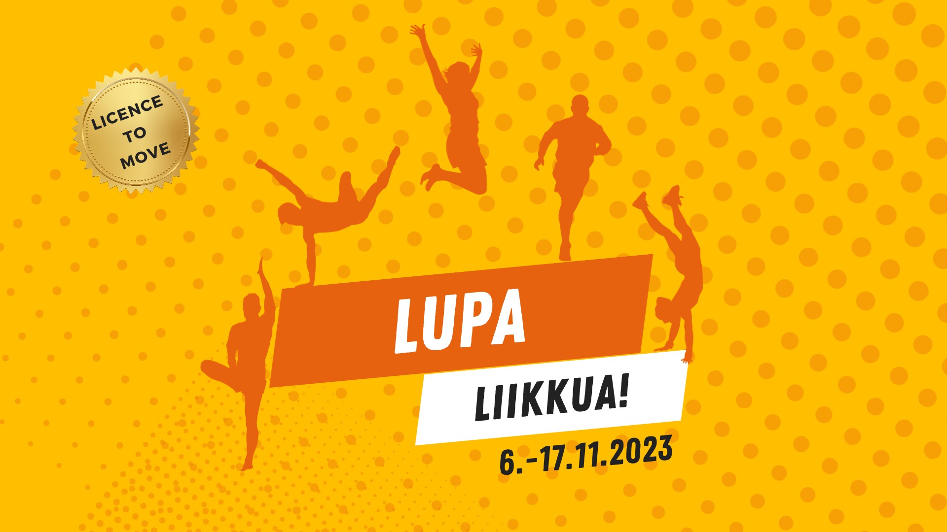 Lupa liikkua! -kampajnaviikkojen tunnus.