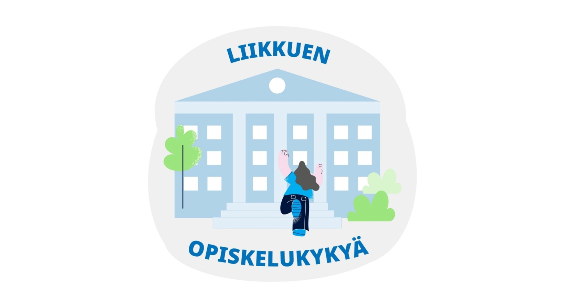 Piirroskuva oppilaitoksesta ja hahmosta lähestymässä sitä. Teksti "Liikkuen opiskelukykyä".