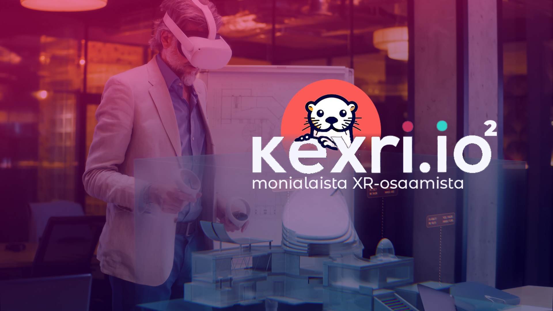KEXRI2-projektin logon taustalla henkilö työskentelemässä virtuaalilasit ja -ohjaimet kädessä rakennuksen mallinnuksen kanssa.