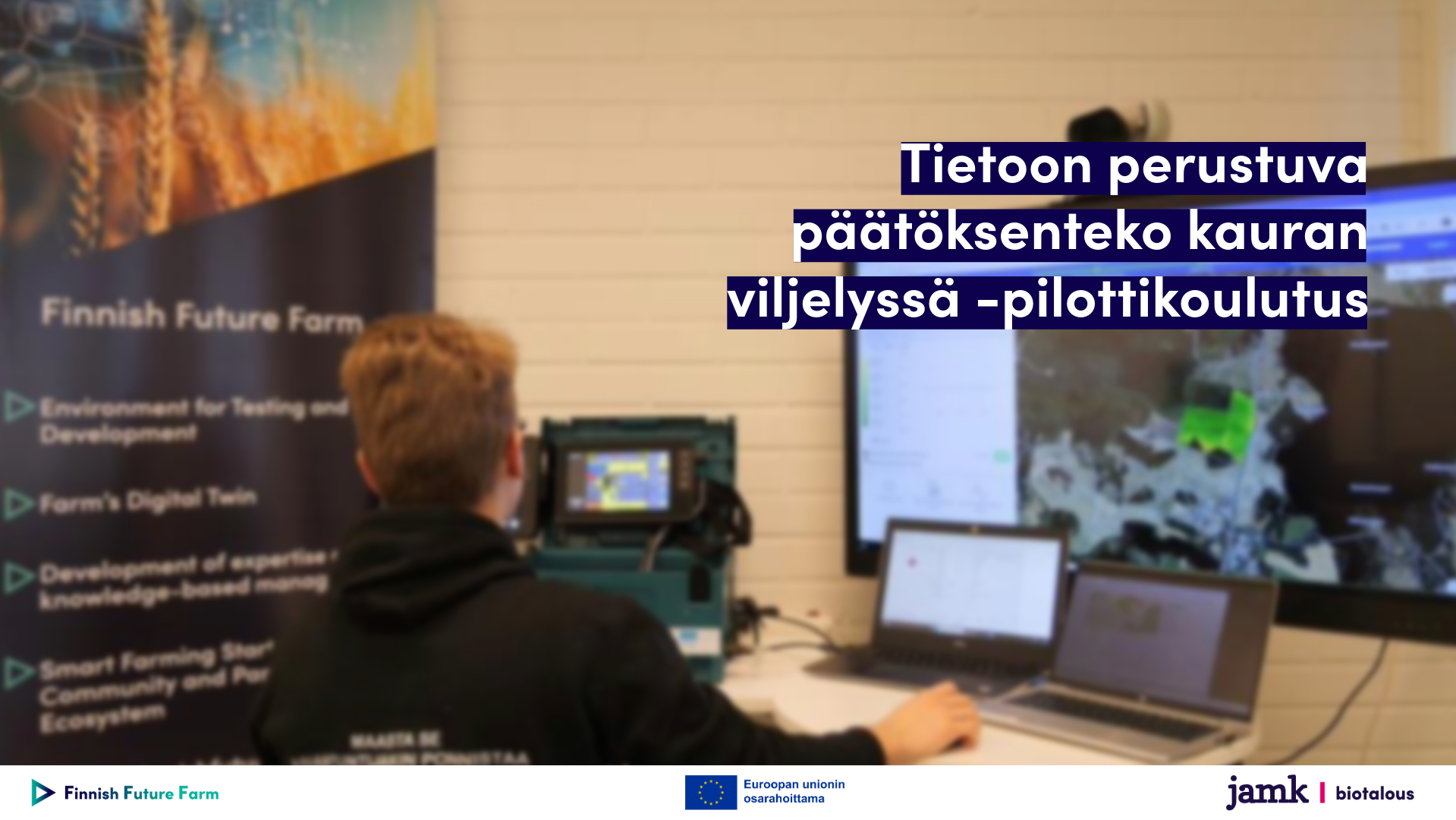 Tietoon perustuva päätöksenteko kauran viljelyssä -pilottikoulutus