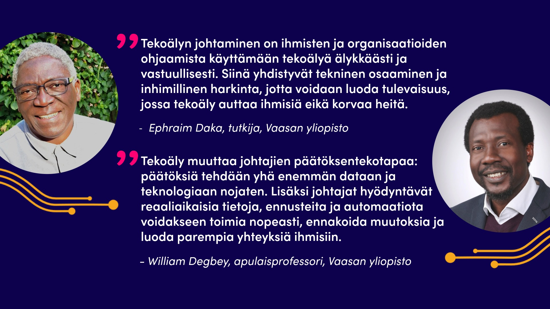 Tutkija Ephraim Daka ja apulaisprofessori William Degbey kertovat omat ajatuksensa tekoälyjohtajuudesta.