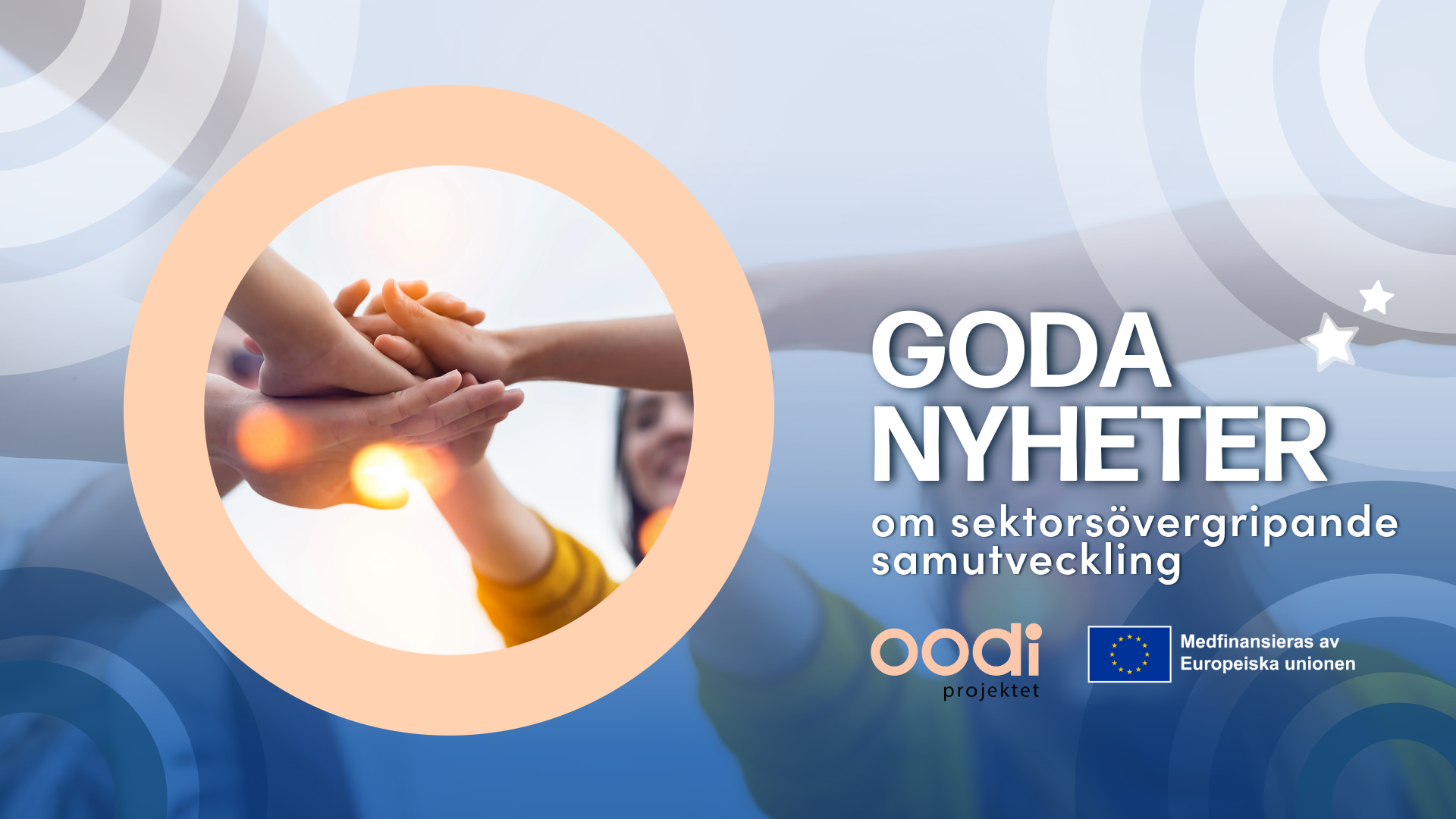 Goda nyheter om sektorsövergripande samarbete. Unga människor lägger händerna tillsammans i mitten.