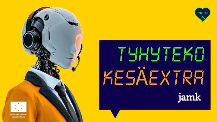 Vasemmalla valkoinen robotti oranssissa takissa, oikealla teksti &quot;TyhyTeko Kesäextra&quot;.